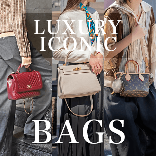 LUXURY ICONIC BAGS